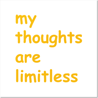 my thoughts are limitless Posters and Art